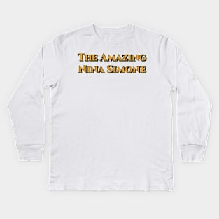 The Amazing Nina Simone (Nina Simone) Kids Long Sleeve T-Shirt